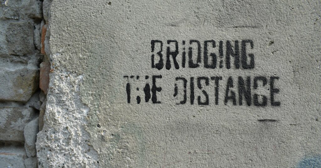 Bridging the Distance
